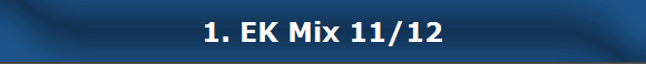 1. EK Mix 11/12