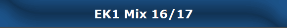 EK1 Mix 16/17