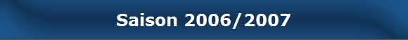 Saison 2006/2007