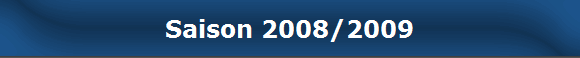 Saison 2008/2009